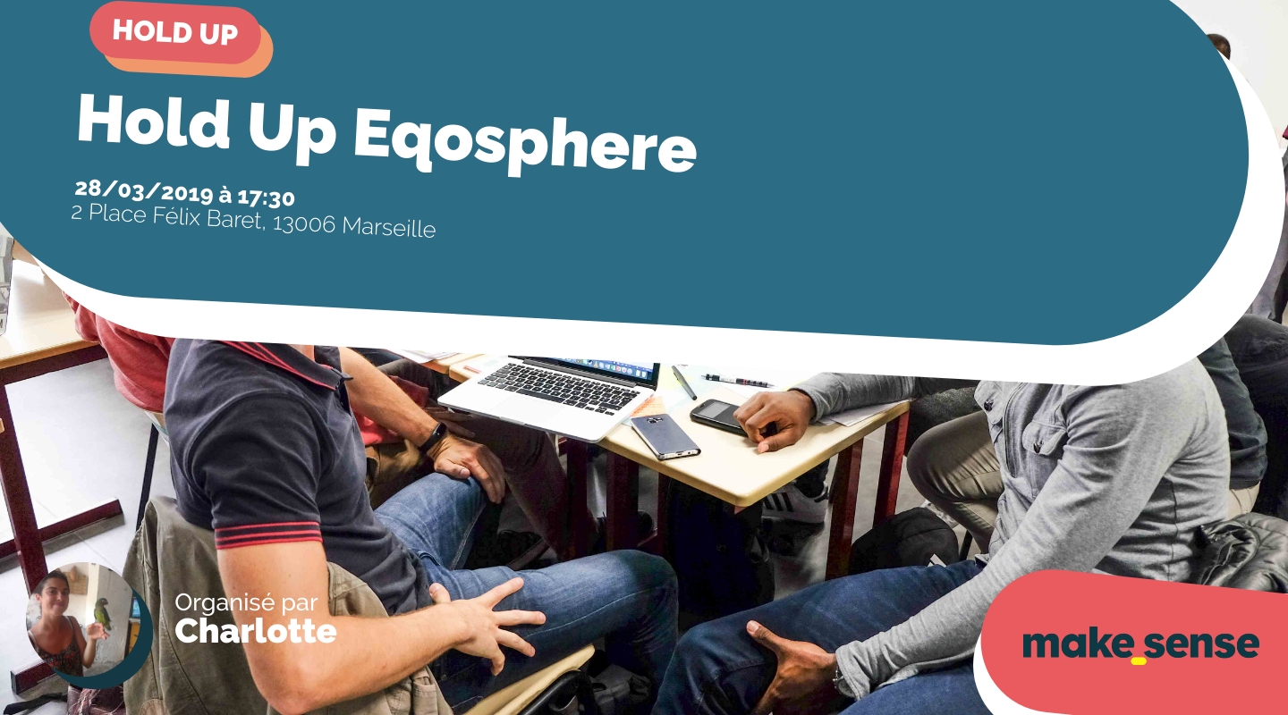 Image de l'événement : Hold Up Eqosphere Image de l'événement : Hold Up Eqosphere