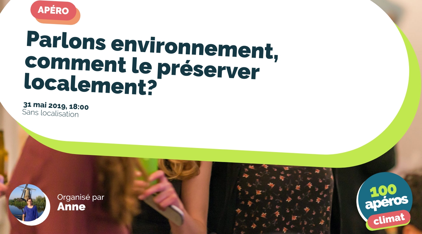 Image of the event : Parlons environnement, comment le préserver localement? Image of the event : Parlons environnement, comment le préserver localement?