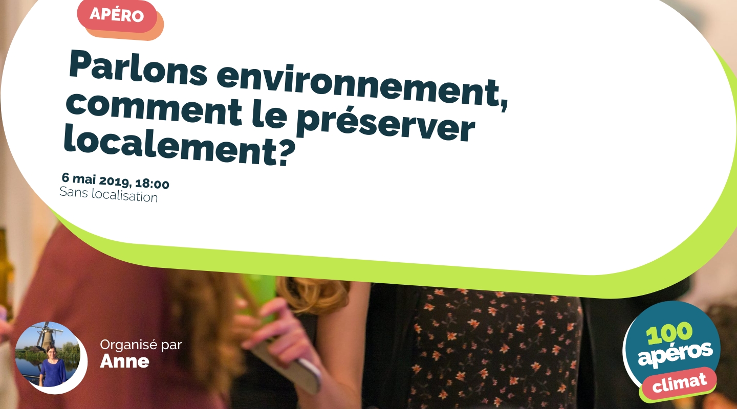 Image of the event : Parlons environnement, comment le préserver localement? Image of the event : Parlons environnement, comment le préserver localement?