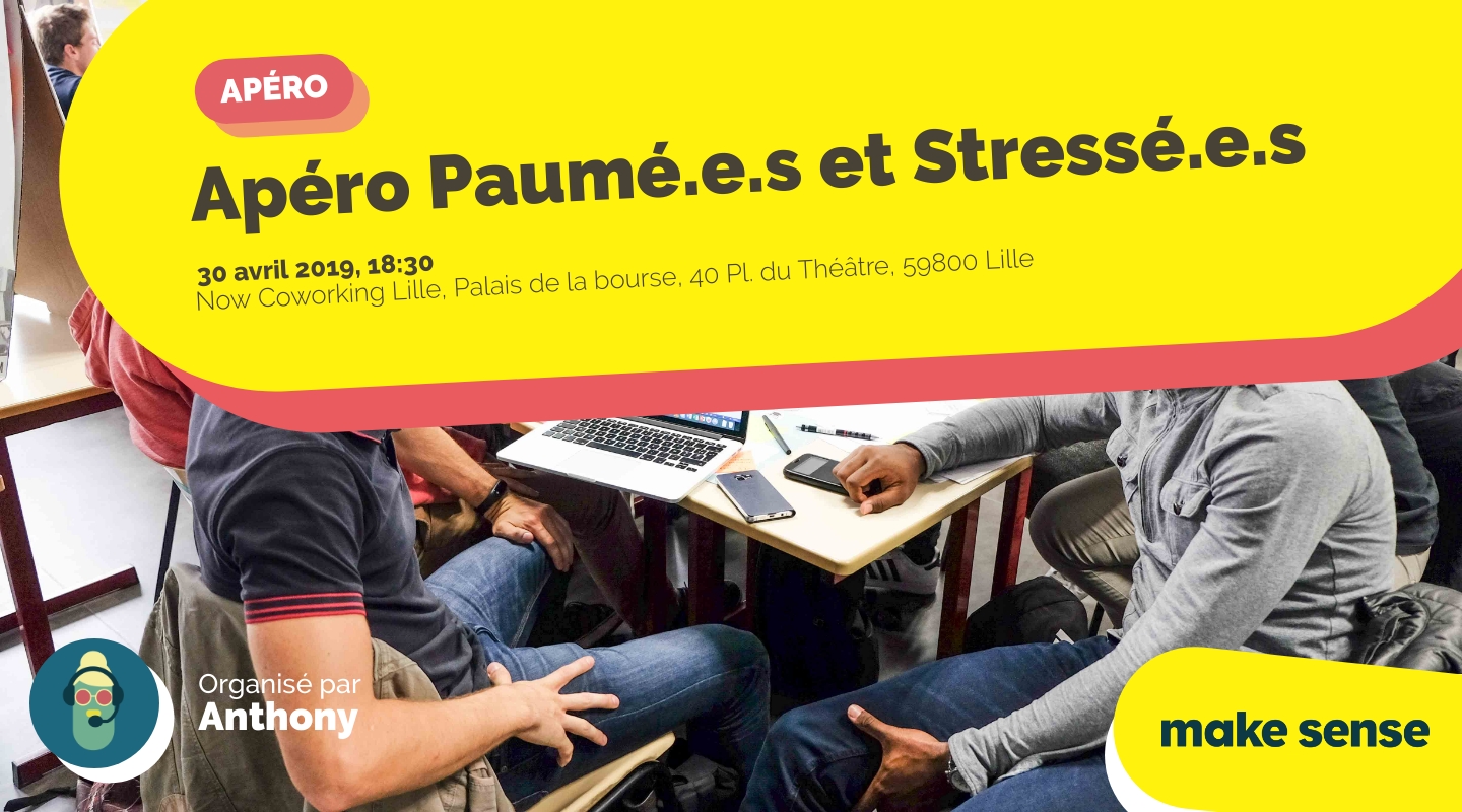 Image of the event : Apéro Paumé.e.s et Stressé.e.s Image of the event : Apéro Paumé.e.s et Stressé.e.s