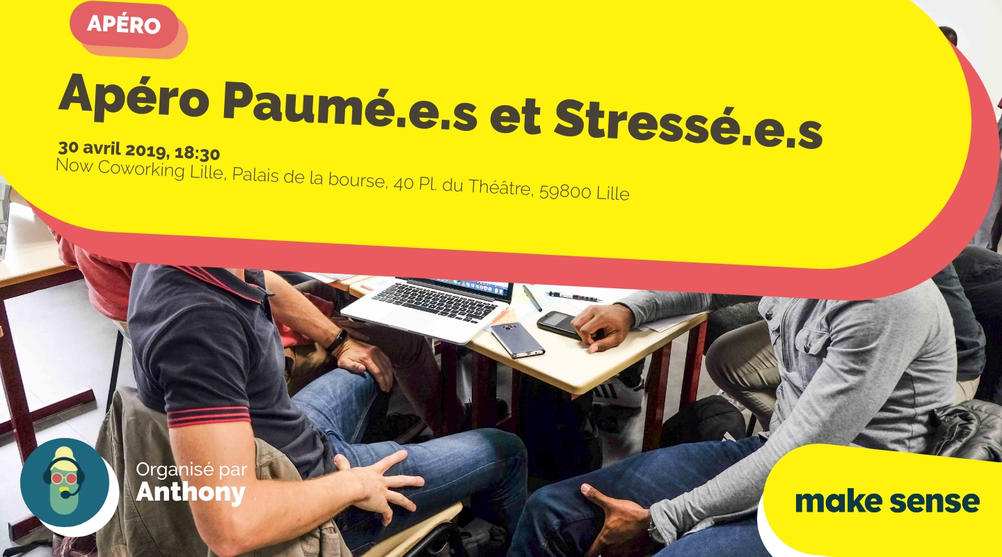 Image of the event : Apéro Paumé.e.s et Stressé.e.s Image of the event : Apéro Paumé.e.s et Stressé.e.s