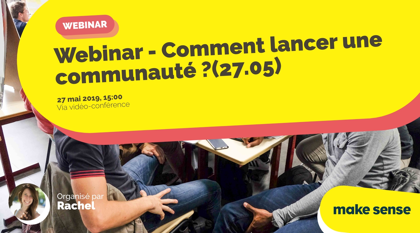 Image of the event : Webinar - Comment lancer une communauté ?(27.05) Image of the event : Webinar - Comment lancer une communauté ?(27.05)
