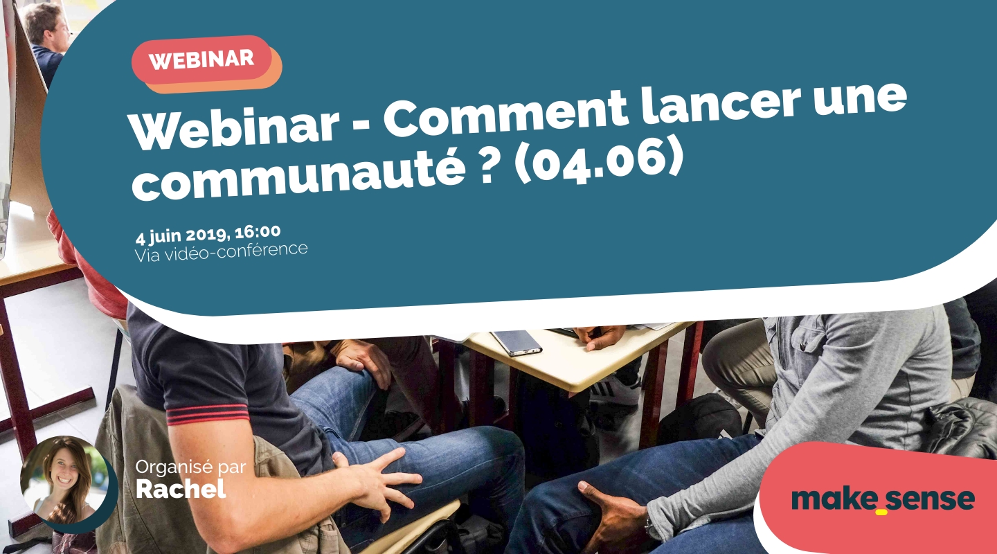 Image of the event : Webinar - Comment lancer une communauté ? (04.06) Image of the event : Webinar - Comment lancer une communauté ? (04.06)