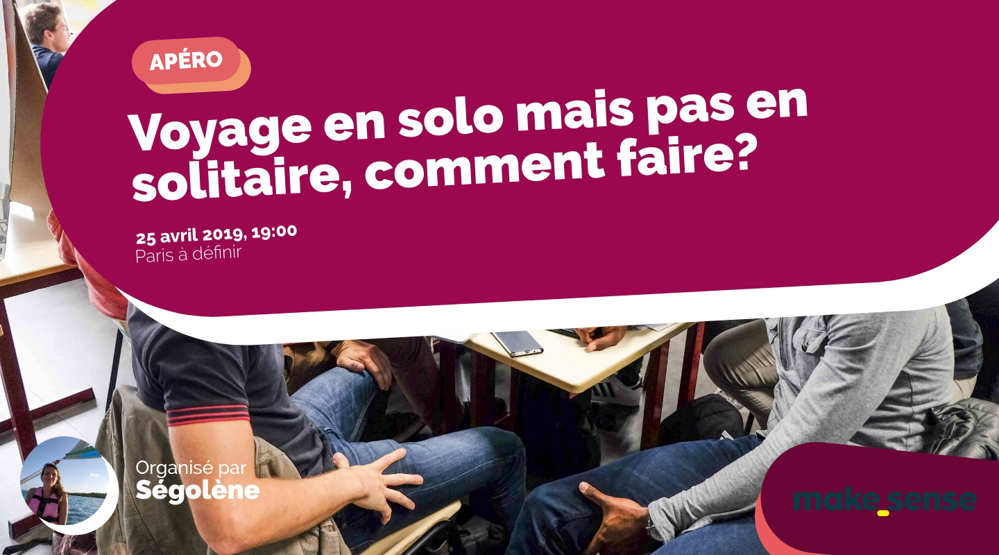 Image of the event : Voyage en solo mais pas en solitaire, comment faire? Image of the event : Voyage en solo mais pas en solitaire, comment faire?