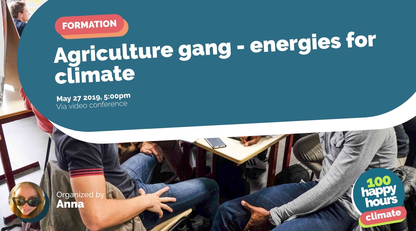 Image of the event : Agriculture gang - energies for climate Image of the event : Agriculture gang - energies for climate