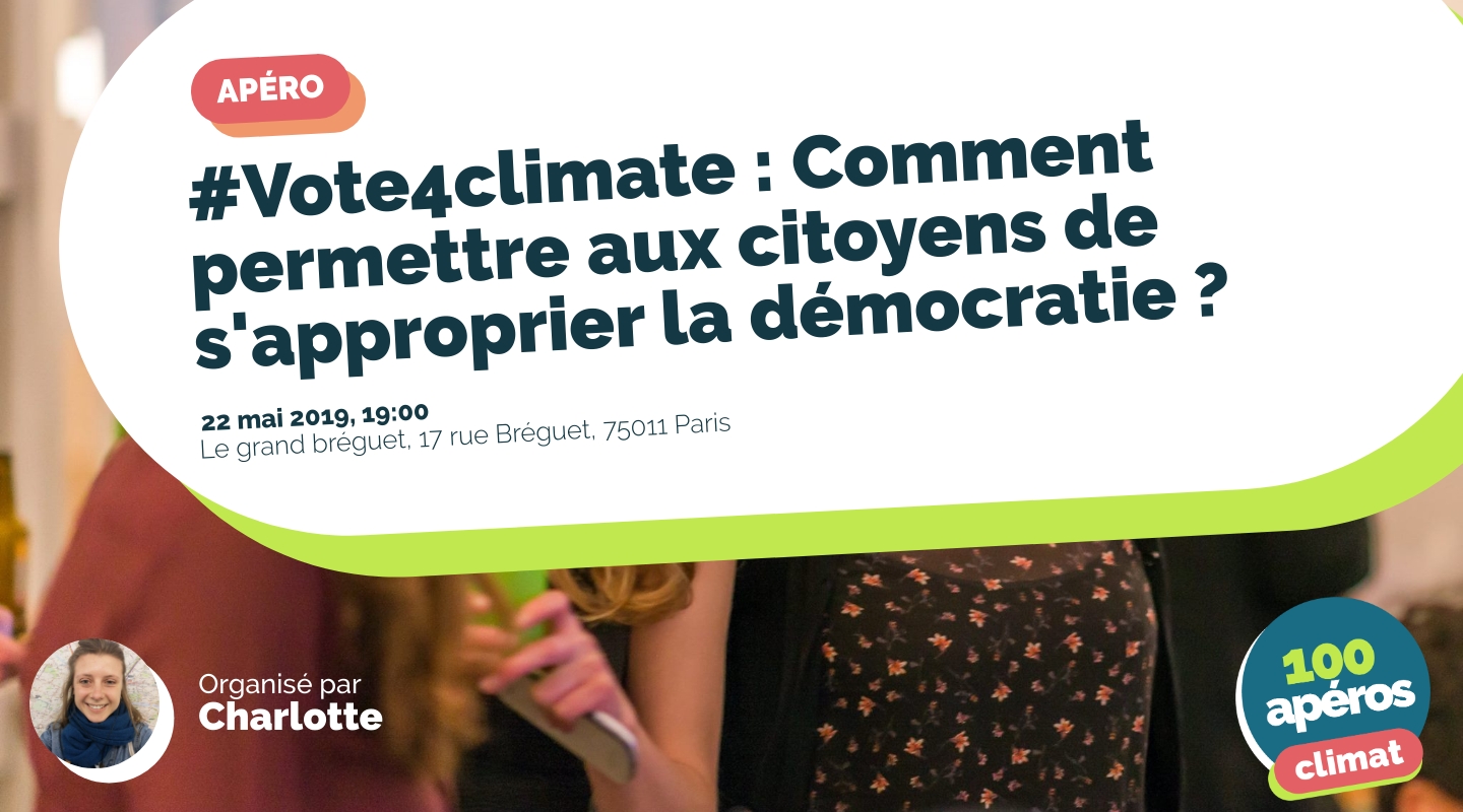 Image of the event : #Vote4climate : Comment permettre aux citoyens de s'approprier la démocratie ? Image of the event : #Vote4climate : Comment permettre aux citoyens de s'approprier la démocratie ?