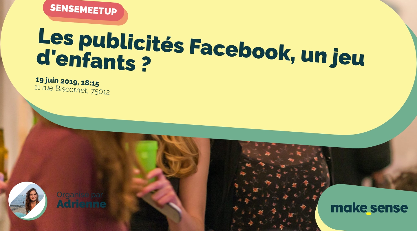 Image of the event : Les publicités Facebook, un jeu d'enfants ? Image of the event : Les publicités Facebook, un jeu d'enfants ?