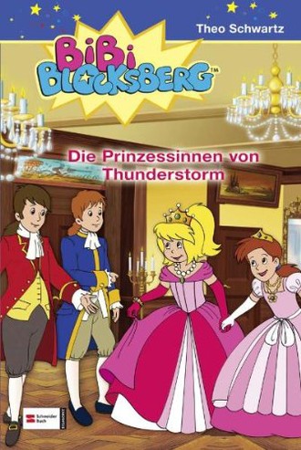 Bibi Blocksberg, Band 35: Die Prinzessinnen von Thunderstorm: BD 35