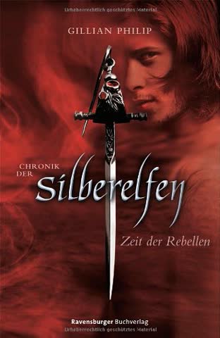 Chronik der Silberelfen 1: Zeit der Rebellen (Jugendliteratur ab 12 Jahre)