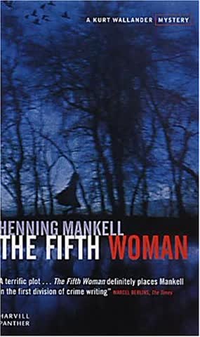The Fifth Woman. A Kurt Wallander Mystery (Panther)