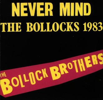 the Bollock Brothers - Never Mind the Bollocks 1983