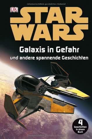Star Wars Galaxis in Gefahr: und andere spannende Geschichten