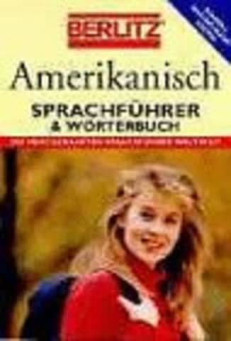 Berlitz Amerikanisch. Sprachführer und Wörterbuch. Mit Schnell- Nachschlage- System