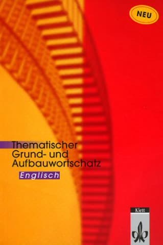 Thematischer Grund- und Aufbauwortschatz Englisch