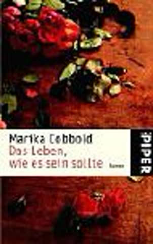 Das Leben, wie es sein sollte: Roman