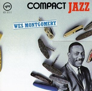 Wes Montgomery - Compact Wes Montgomery