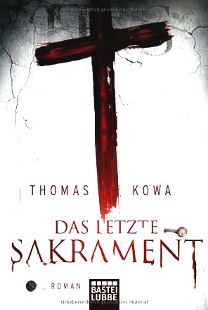 Das letzte Sakrament: Roman (Allgemeine Reihe. Bastei Lübbe Taschenbücher)