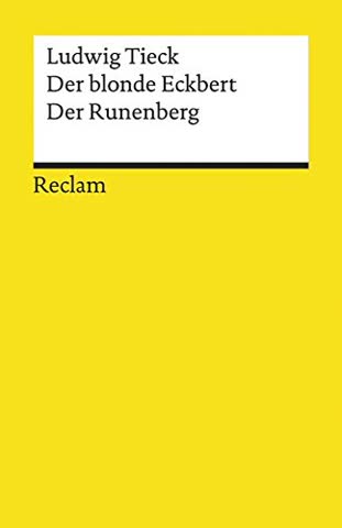 Der blonde Eckbert. Der Runenberg: Märchen