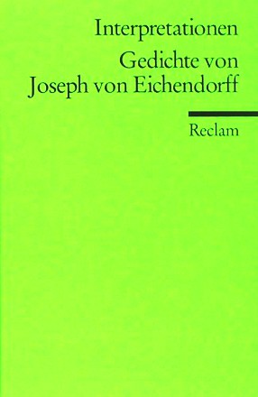 Interpretationen: Gedichte Von Joseph Von Eichendorff