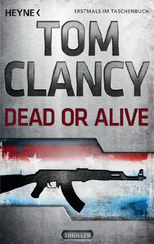 Dead or Alive: Ein Jack Ryan Roman