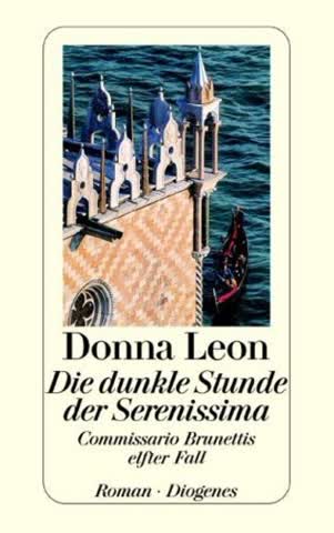 Die dunkle Stunde der Serenissima: Guido Brunettis elfter Fall