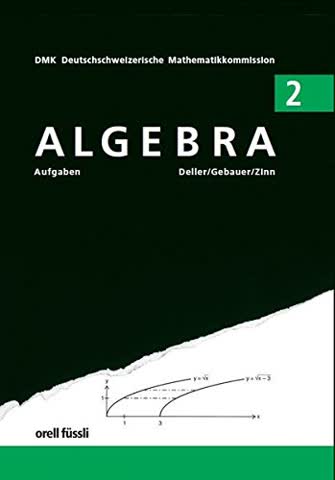 Aufgaben - 10. Bis 11. Schuljahr Algebra