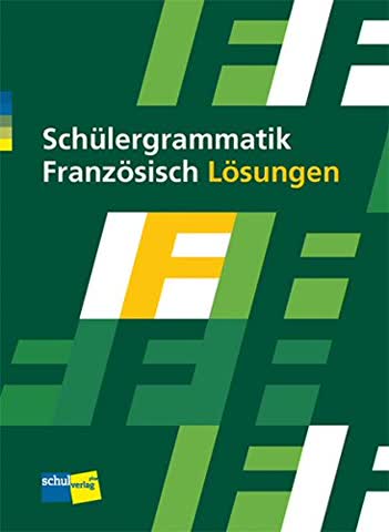 Schülergrammatik Französisch: Lösungen