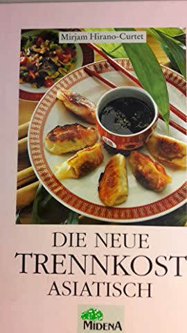 Die neue Trennkost asiatisch