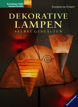 Dekorative Lampen selbst gestalten