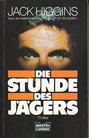 Die Stunde des Jägers. Thriller.