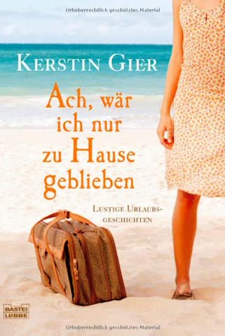 Ach, wär ich nur zu Hause geblieben