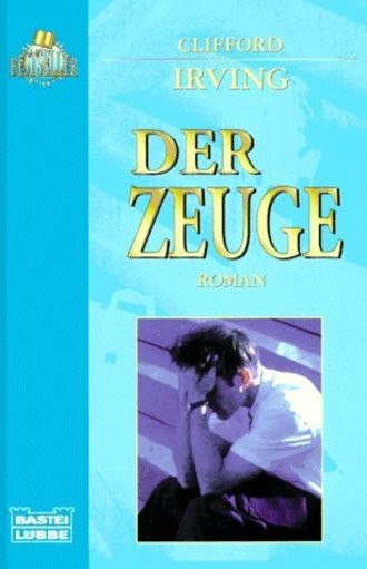 Der Zeuge.