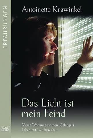Das Licht ist mein Feind. Meine Wohnung ist mein Gefängnis. Leben mit Lichtkrankheit.