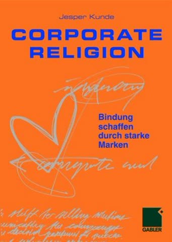 Corporate Religion: Bindung schaffen durch starke Marken