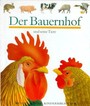 Der Bauernhof und seine Tiere: Der Bauernhof