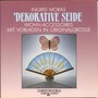 Dekorative Seide
