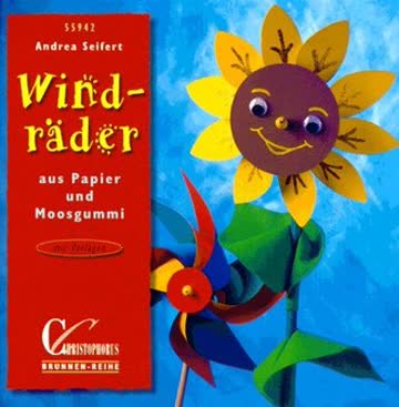 Brunnen-Reihe, Windräder aus Papier und Moosgummi