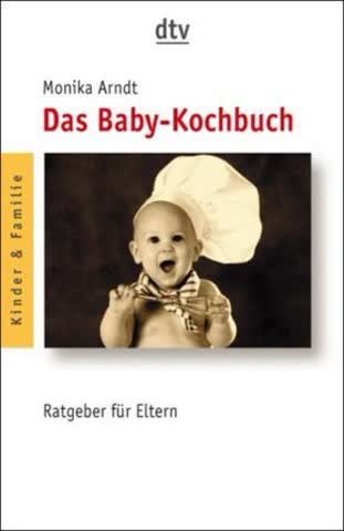 Das Baby-Kochbuch: Ratgeber für Eltern