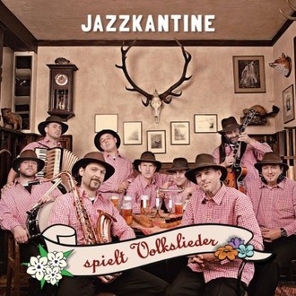 Jazzkantine - Jazzkantine Spielt Volkslieder