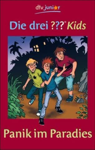 Die drei Fragezeichen-Kids, Bd.1, Panik im Paradies
