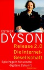 Release 2.0. Die Internet- Gesellschaft. Spielregeln für unserer digitale Zukunft