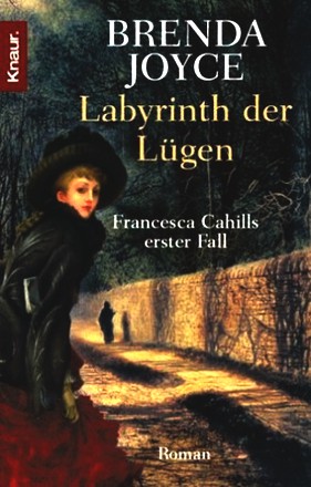 Labyrinth der Lügen: Francesca Cahills erster Fall