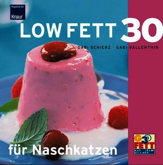 LOW FETT 30 für Naschkatzen