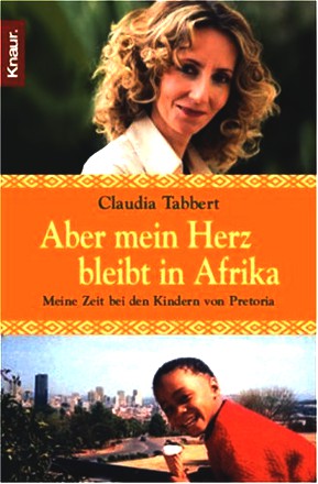 Aber Mein Herz Bleibt In Afrika; Meine Zeit Bei Den ...
