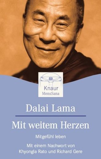 Mit weitem Herzen: Mitgefühl leben