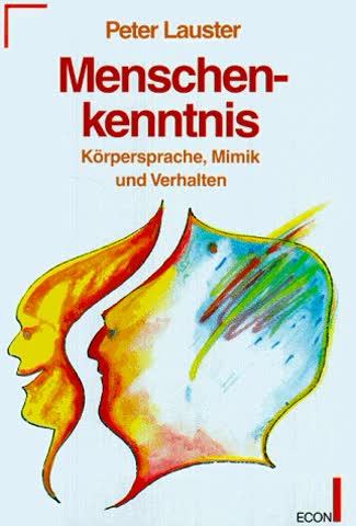 Menschenkenntnis. Körpersprache, Mimik und Verhalten