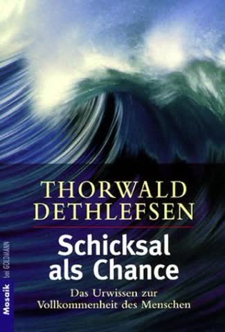Schicksal als Chance: Das Urwissen zur Vollkommenheit des Menschen