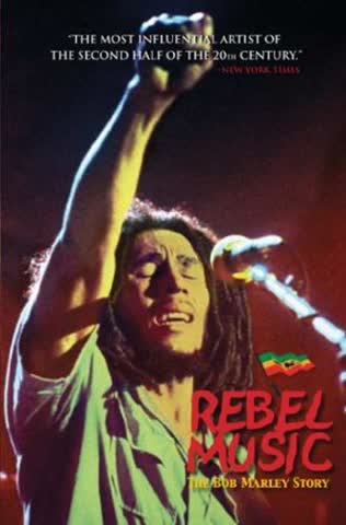 Rebel Music - The Bob Marley Story