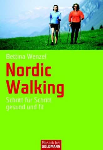 Nordic Walking: Schritt für Schritt gesund und fit