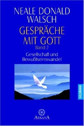 Gespräche mit Gott, Bd.2, Gesellschaft und Bewußtseinswandel (Arkana)